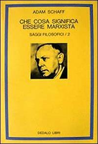 Che cosa significa essere marxista