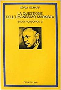 La questione dell'umanesimo marxista