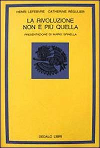 La rivoluzione non è più quella - Henri Lefebvre,Catherine Régulier - copertina