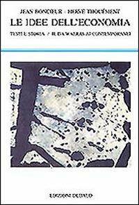 Le idee dell'economia. Testi e storia. Vol. 2: Da Walras ai contemporanei. - Jean Boncoeur,Hervé Thouement - copertina