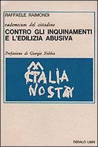 Vademecum del cittadino. Contro gli inquinamenti e l'edilizia abusiva - Raffaele Raimondi - copertina