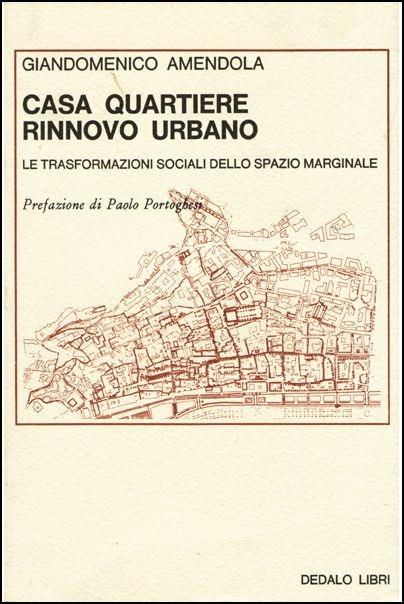 Casa, quartiere, rinnovo urbano - Giandomenico Amendola - copertina