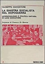 La sinistra socialista nel dopoguerra. Meridionalismo e politica unitaria in Luigi Cacciatore