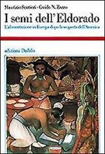 I semi dell'Eldorado. L'alimentazione in Europa dopo la scoperta dell'America