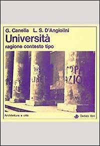 Università, ragione, contesto tipo - Guido Canella,Lucio Stellario D'Angiolini - copertina