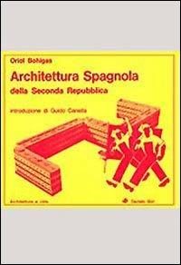 Architettura spagnola della seconda repubblica - Oriol Bohigas - copertina