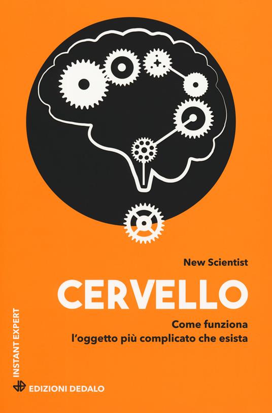 Cervello. Come funziona l'oggetto più complicato che esista - New Scientist - copertina