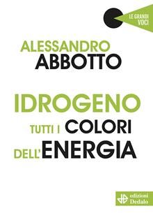 Idrogeno tutti i colori dell'energia