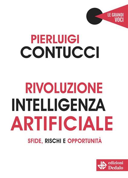 Rivoluzione intelligenza artificiale. Sfide, rischi e opportunità. Nuova ediz. - Pierluigi Contucci - copertina