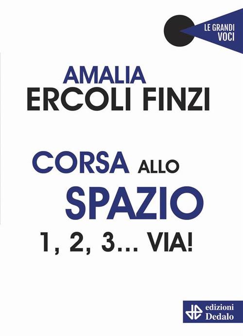Corsa allo spazio. 1, 2, 3... via! - Amalia Ercoli Finzi - ebook