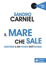 Il mare che sale. Adattarsi a un futuro sott'acqua