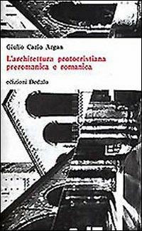 L'architettura protocristiana preromanica e romanica
