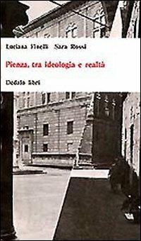 Pienza,tra ideologia e realtà