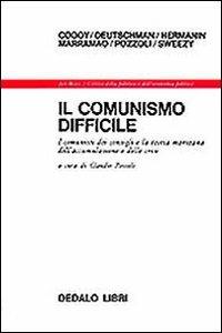 Il comunismo difficile