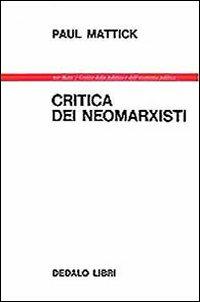 Critica dei neomarxisti - Paul Mattick - copertina