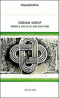 Virginia Woolf. Trama e ordito di una scrittura - Paola Zaccaria - copertina