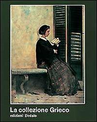 La collezione Grieco. 50 dipinti da Fattori a Morandi - copertina