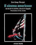 Il cinema americano da David W. Griffith a Francis F. Coppola