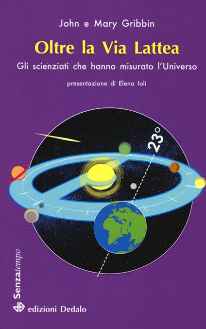 Oltre la Via Lattea. Gli scienziati che hanno misurato l'universo - John Gribbin,Mary Gribbin - copertina