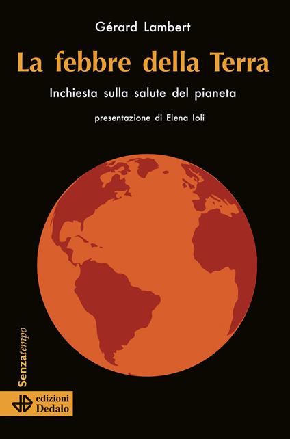 La febbre della terra. Inchiesta sulla salute del pianeta - Gérard Lambert - copertina