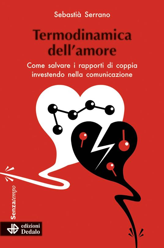 Termodinamica dell'amore. Come salvare i rapporti di coppia investendo nella comunicazione - Sebastià Serrano - copertina