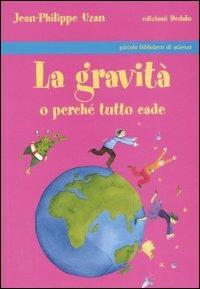 La gravità o perché tutto cade...