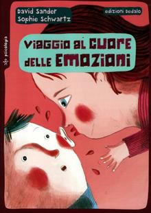 Viaggio al cuore delle emozioni