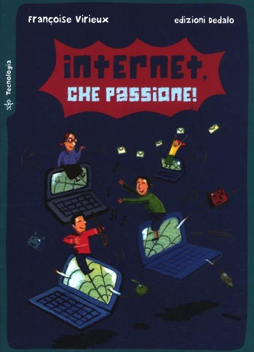 Internet, che passione! - Françoise Virieux - copertina