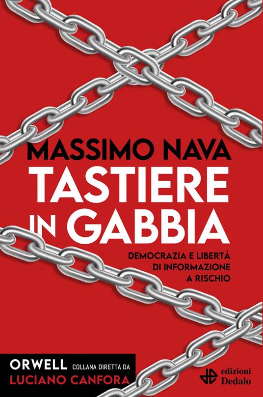 Tastiere in gabbia. Democrazia e libertà di informazione a rischio - Massimo Nava - copertina