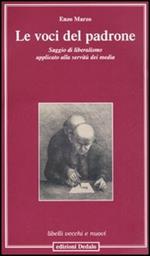 Le voci del padrone. Saggio di liberalismo applicato alla servitù dei media