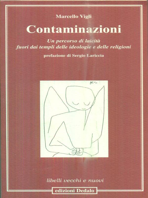 Contaminazioni. Un percorso di laicità fuori dai templi delle ideologie e delle religioni