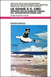Le donne e il cibo. Proposte per un mangiare diverso dal Coordinamento Donne Arci - copertina