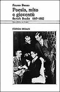 Poesia, mito e gioventù. Bertolt Brecht (1917-1922) - Franco Buono - copertina