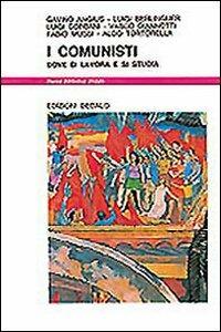 I comunisti. Dove si lavora e si studia - copertina