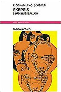 Skepsis. Studi husserliani - Ferruccio De Natale,Giuseppe Semerari - copertina