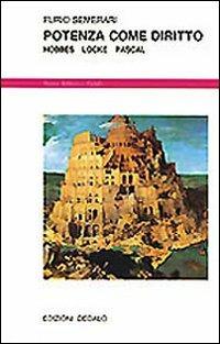Potenza come diritto. Hobbes, Locke, Pascal - Furio Semerari - copertina