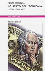 Lo stato dell'economia. Luoghi, uomini, idee