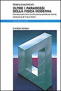 Oltre i paradossi della fisica moderna. Fisici italiani per il rinnovamento di teoria quantistica e relatività - Pompilio Nutricati - copertina