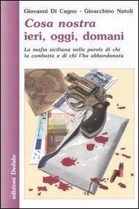 Cosa nostra ieri, oggi, domani