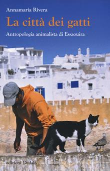 La città dei gatti. Etnografia animalista di Essaouira