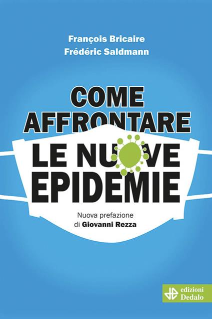 Come affrontare le nuove epidemie - François Bricaire,Frédéric Saldmann - copertina