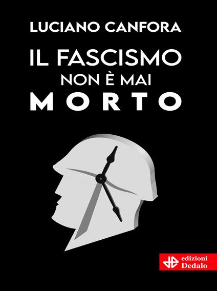 Il fascismo non è mai morto - Luciano Canfora - copertina