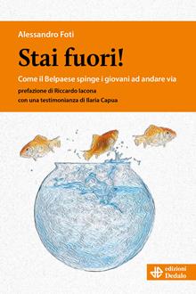 Stai fuori! Come il Bel Paese spinge i giovani ad andare via