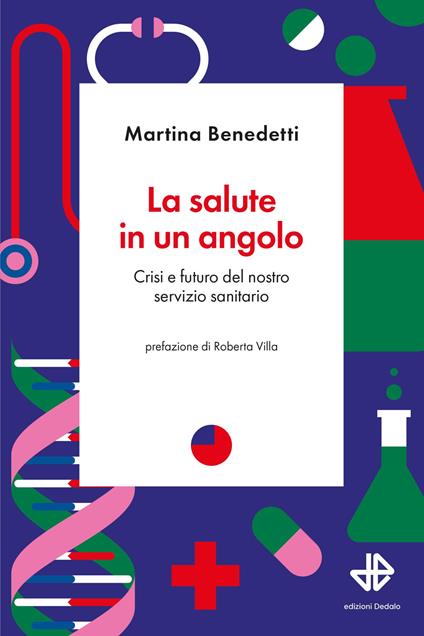 La salute in un angolo. Crisi e futuro del nostro servizio sanitario - Martina Benedetti - copertina