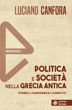 Politica e società nella Grecia antica. Nuova ediz.