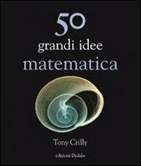 50 grandi idee di matematica