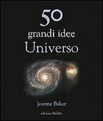 50 grandi idee. Universo