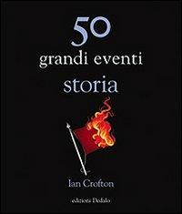 50 grandi eventi storia