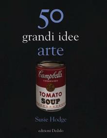 50 grandi idee arte