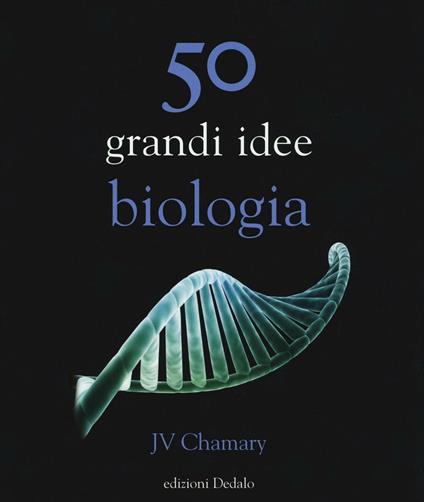 50 grandi idee biologia - JV Chamary - copertina